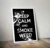 Keep Calm Weed Poster